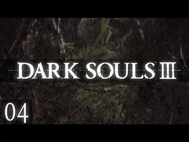 Komischer Baum! | #04 | DARK SOULS 3