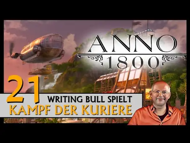 ANNO 1800: Kampf der Kuriere | Szenario (21) [Deutsch]