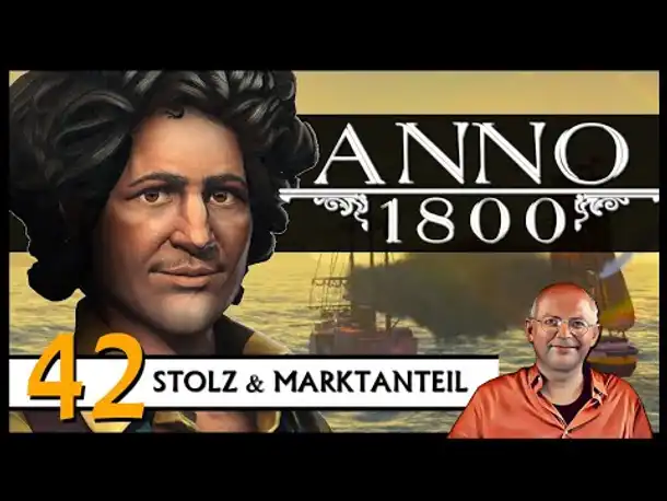 ANNO 1800: Stolz & Marktanteil (42) | DLC Aufstieg der Neuen Welt [Deutsch]