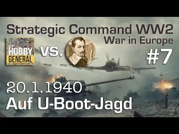 Let's Play Strategic Command WW2 WiE #7: Auf U-Boot-Jagd (Multiplayer vs. Hobbygeneral)