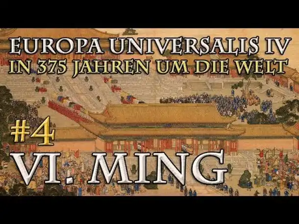 Let's Play Europa Universalis 4 – VI. Ming #4: Reformen II (In 375 Jahren um die Welt)