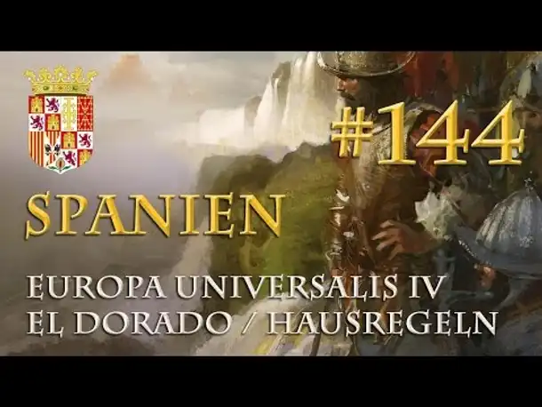 Let's Play Europa Universalis 4 – Spanien #144: Nächster Stop: Quito (Hausregeln / deutsch)