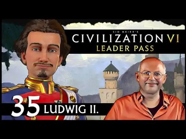CIVILIZATION VI: Märchenkönig Ludwig | Gottheit (35) [Deutsch]