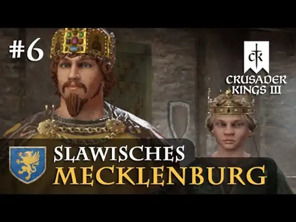 Let's Play Crusader Kings 3 #6: Ärger im Reich (Slawisches Mecklenburg / Rollenspiel)