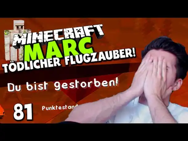 Minecraft MARC #81 ✪ TÖDLICHER FLUGZAUBER! - MEIN DÜMMSTER TOD IM PROJEKT!