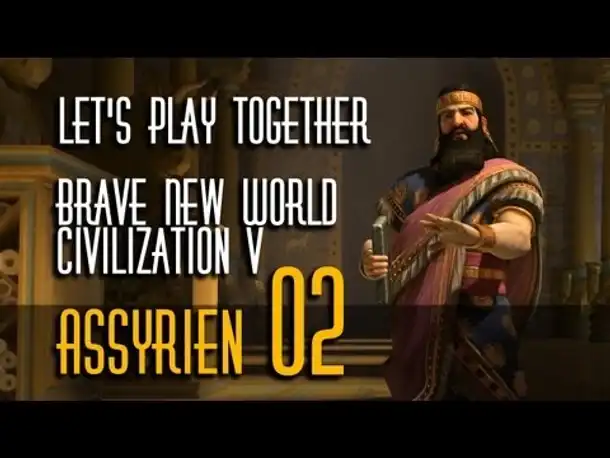 Let's Play Together: Civ 5 - Brave New World | Assyrer | Folge 2