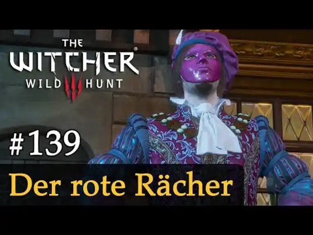 #139: Der rote Rächer ✦ Let's Play The Witcher 3 (Next Gen / Slow-, Long- & Roleplay)