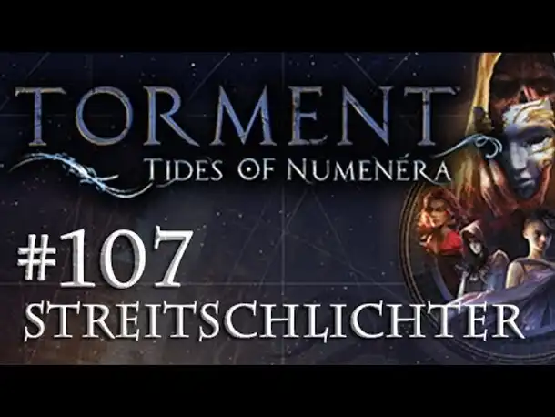 Let's Play Torment: Tides of Numenera #107 – Streitschlichter (Blind / Deutsch / Roleplay)