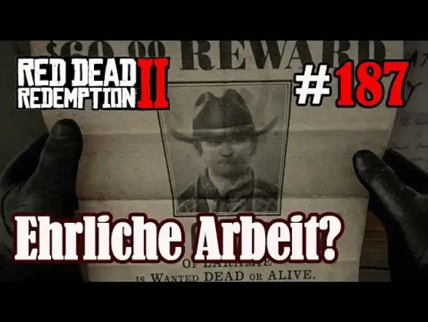 Let's Play Red Dead Redemption 2 #187: Ehrliche Arbeit? [Frei] (Slow-, Long- & Roleplay)