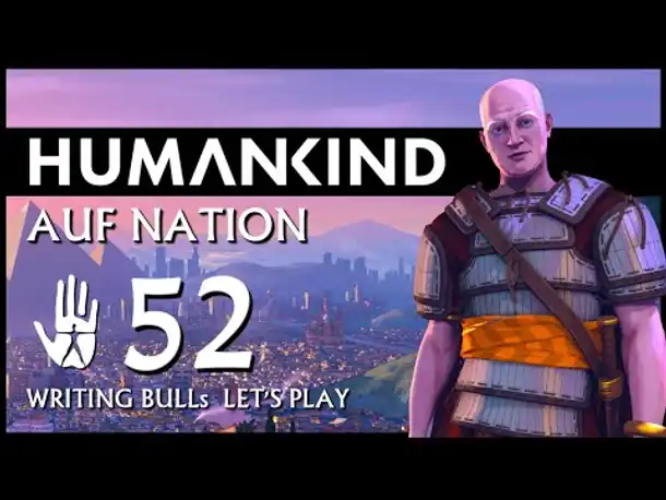 HUMANKIND: Let's Play (52) | Auf "Nation" und auf deutsch!
