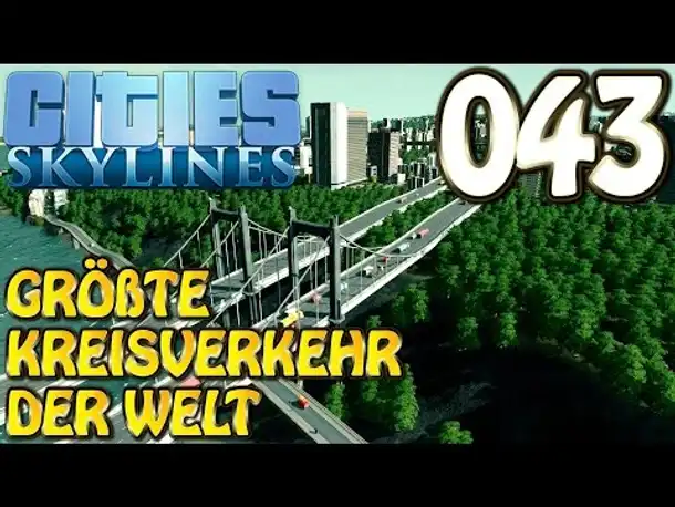 Cities Skylines Deutsch #043 Der größte Kreisel der Welt ( Let's Play Cities: Skylines German)
