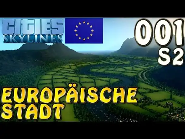 Cities Skylines Europe Theme inkl. Mods #1 S2 Europäische Stadt (Let's Play Cities: Skylines German)