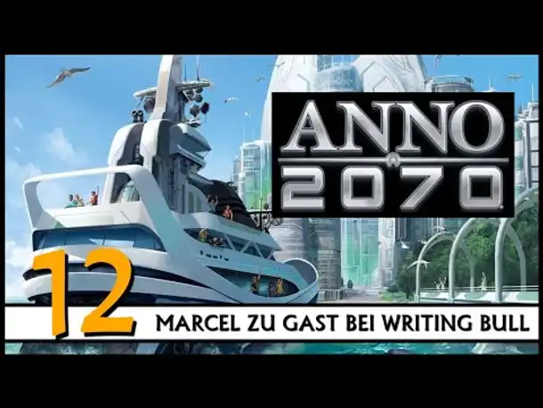 ANNO 2070: Königsedition (12) | Mit Marcel [Deutsch]
