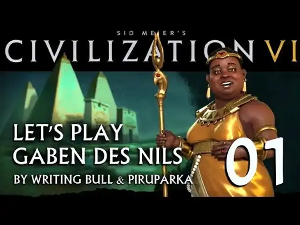 Let's Play: Civilization VI | Gaben des Nils (01) [deutsch]