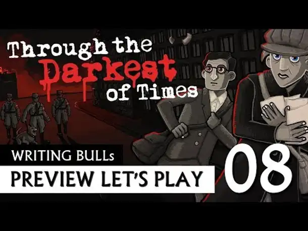 Preview Let's Play: Through the Darkest of Times (08) [Deutsch]