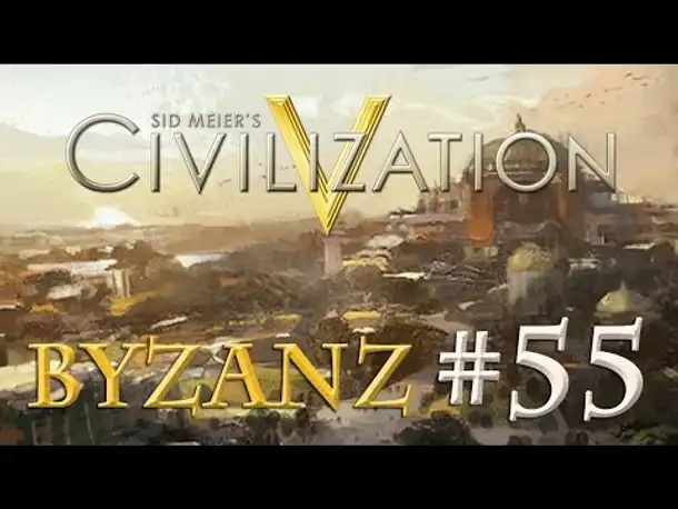 Let's Play Civilization 5 – Byzanz #55: Der Weltkongress (Community-LP)