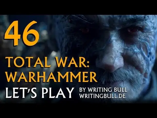 Let's Play - Total War Warhammer (46) [deutsch]
