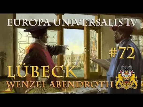 Let's Play Europa Universalis 4 – Lübeck #72: Die Abendroth-Reformen ► Wenzel Abendroth