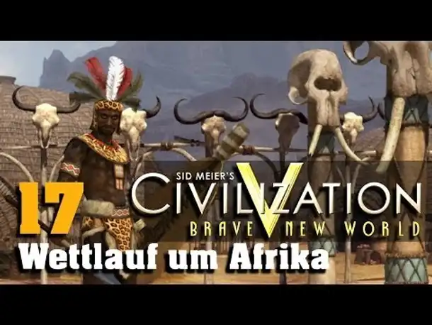 Let's Play: Civilization V - Wettlauf um Afrika (17)