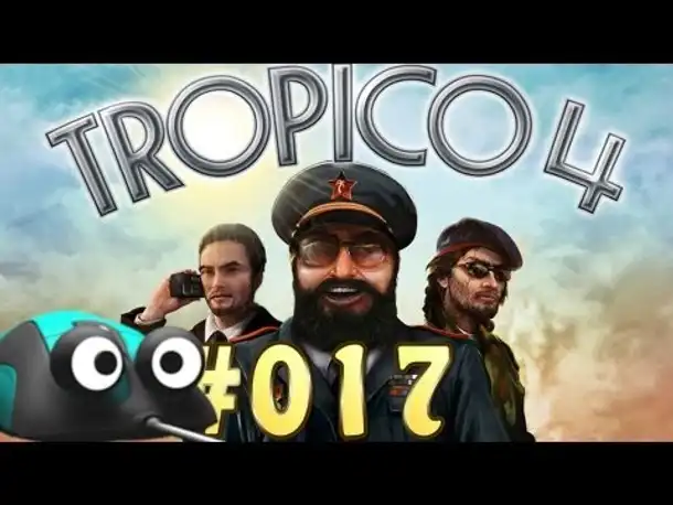 Let's Play Tropico 4 Kampagne #017 Aufstieg zur Macht [Deutsch | German | Gameplay]