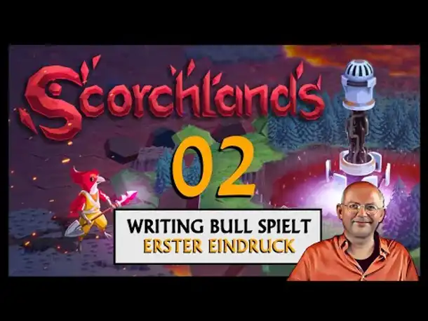 SCORCHLANDS | Erster Eindruck (02) [Deutsch]