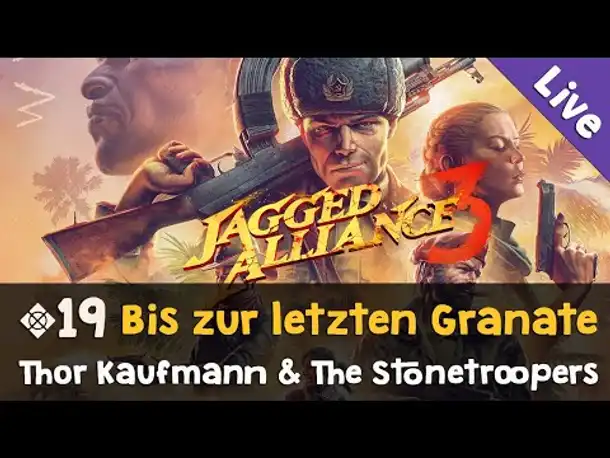#19: Bis zur letzten Granate ✦ Let's Play Jagged Alliance 3 (Livestream-Aufzeichnung)