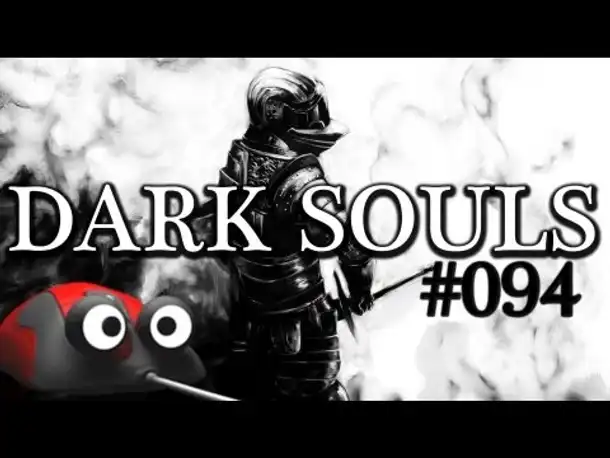 DARK SOULS #094 ★ BOSS: Feuerrad ★ Let's Play Dark Souls (Gameplay Deutsch)