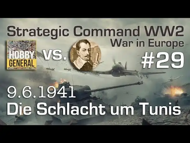 Let's Play Strategic Command WW2 WiE #29: Die Schlacht um Tunis (Multiplayer vs. Hobbygeneral)