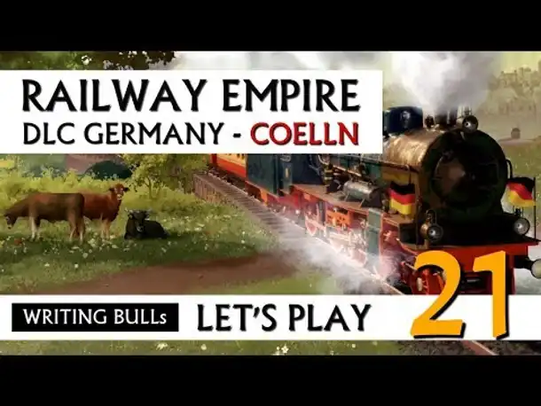 Let's Play: Railway Empire DLC Germany Cölln (21) [Deutsch]