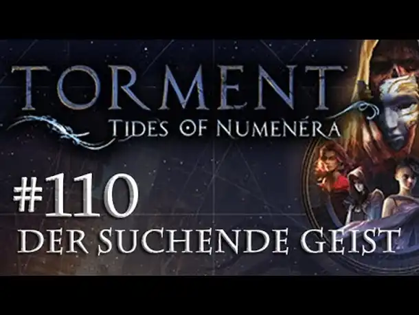 Let's Play Torment: Tides of Numenera #110 – Der suchende Geist (Blind / Deutsch / Roleplay)