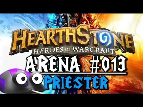 Let's Play HEARTHSTONE: HEROES OF WARCRAFT Arena #013 Priester vs. Magier (German Gameplay Deutsch)