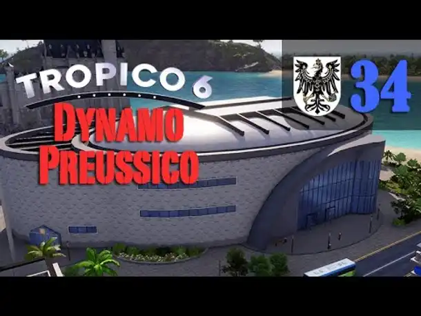 Let's Play Tropico 6 #34: Das Stadion (Preußico / deutsch / Sandbox)