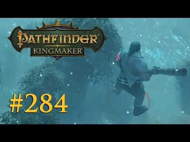 Let's Play Pathfinder: Kingmaker #284 – Auf Ekuns Fährte (Blind / Deutsch)