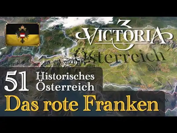 #51: Das rote Franken ✦ Let's Play Victoria 3 ✦ Historisches Österreich (Gameplay)