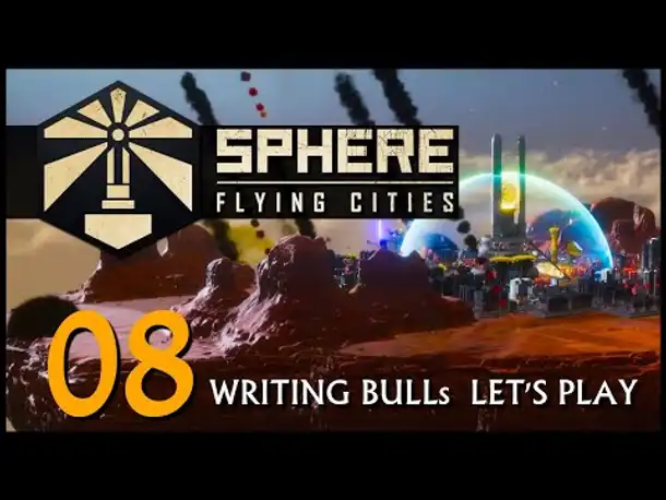 Let's Play! SPHERE - Flying Cities (08) | Early Access [Deutsch] [Werbung]