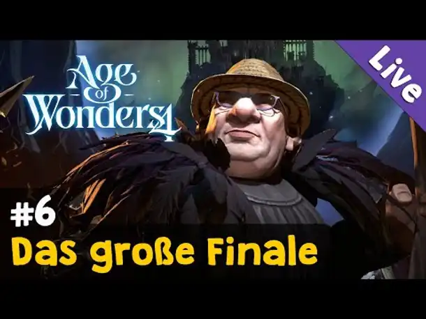 Let's Play Age of Wonders 4 #6: Helmhut will's wissen - das große Finale! (Livestream-Aufzeichnung)