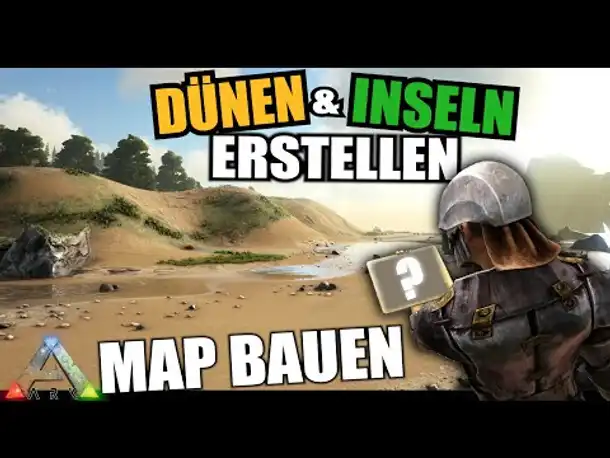 Dünen und Inseln erstellen | 5 | Ark Dev Kit Timelapse