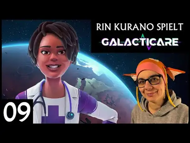 Space Hospital! GALACTICARE (09) | Rin Kurano spielt [Deutsch]