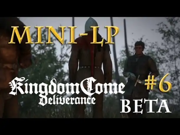 Let's Play Kingdom Come: Deliverance BETA - #6: Wo ist Timmy?