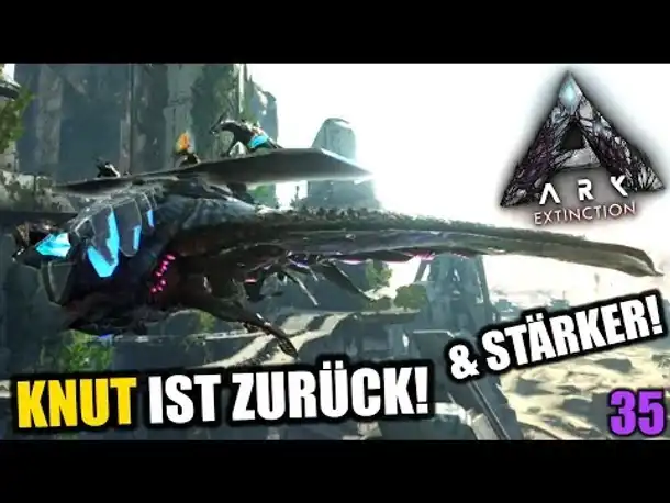 Ark Extinction #35 Knut is back (und stärker!) | Let's Play Deutsch Gameplay