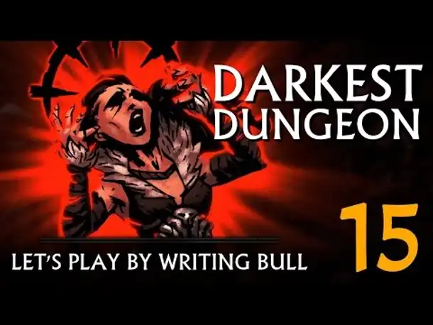 Let's Play: Darkest Dungeon (15) [deutsch]