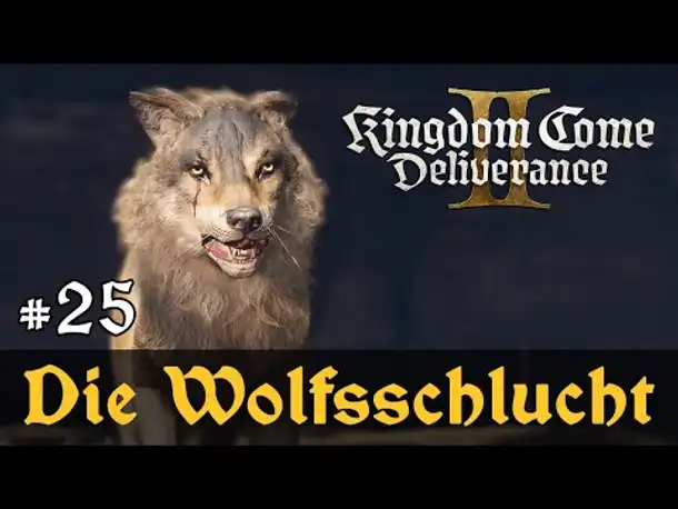 #25: Die Wolfsschlucht ✦ Let's Play Kingdom Come Deliverance 2 (Slow-, Long- & Roleplay / Blind)