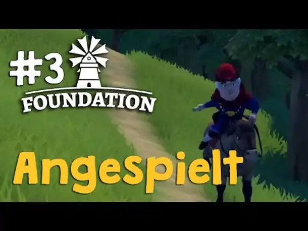 Angespielt Foundation #3: Wer reitet so fein über Stock und Stein? (Early Access / Update 1.7)