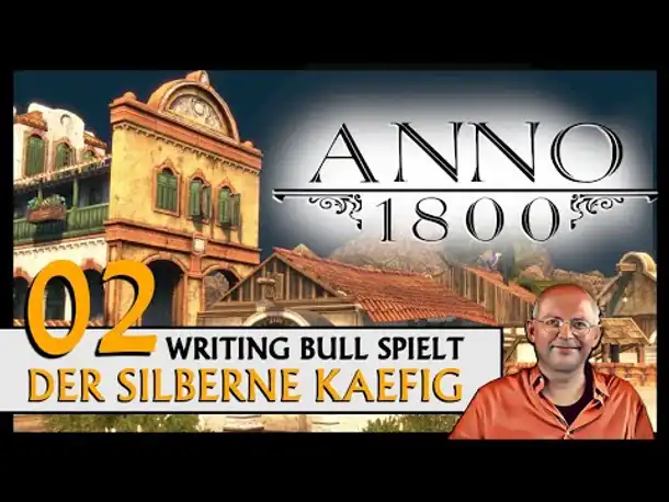 ANNO 1800: Der silberne Käfig | Szenario (02) [Deutsch]