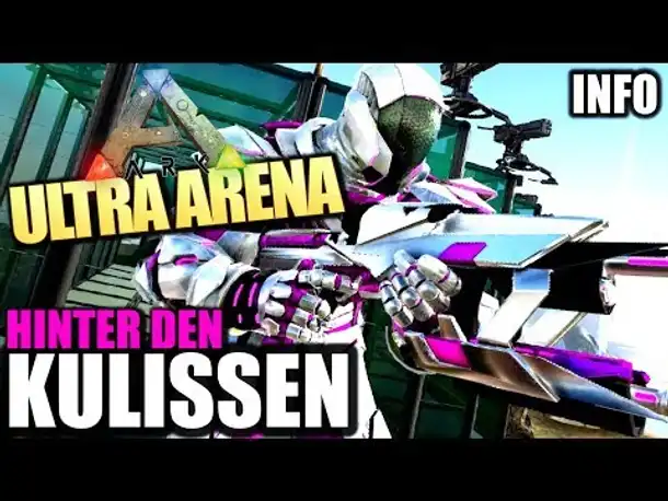 ARK ULTRA ARENA - Hinter den Kulissen