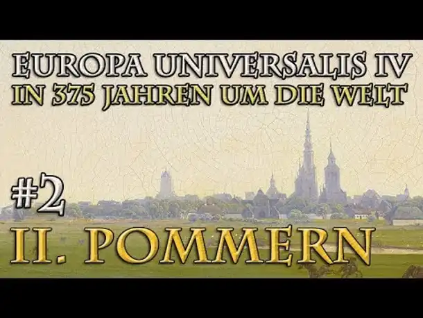 Let's Play Europa Universalis 4 – II. Pommern: #2 Reitet, Ritter von Pommern!