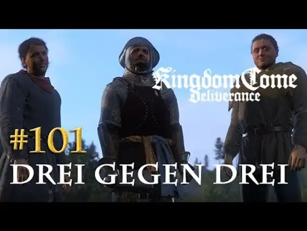 Let's Play Kingdom Come Deliverance #101: Drei gegen drei (Tag 51 / deutsch)