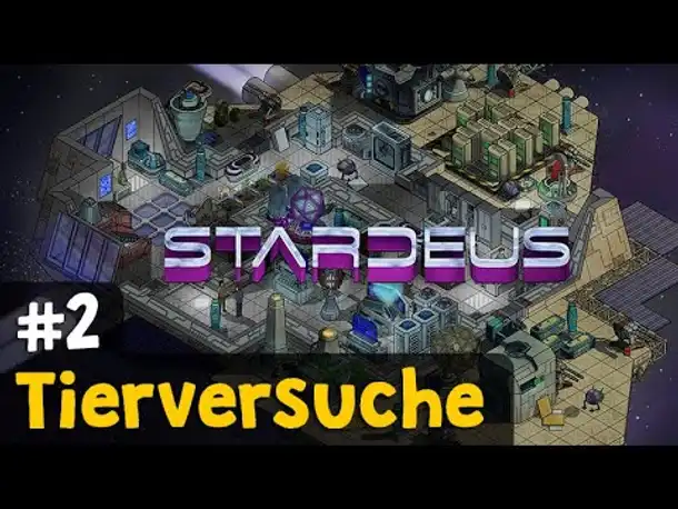 #2: Tierversuche ✦ Let's Play Stardeus (Neues Update 0.11)  ✦  Angespielt (Gameplay / Deutsch)