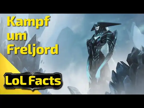 LoL Facts - #017 Kampf um Freljord