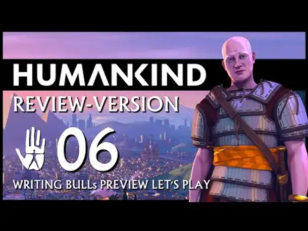 HUMANKIND: Preview Let's Play (06) | Auf "Nation" und auf deutsch!
